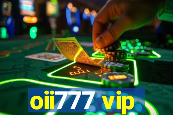 oii777 vip